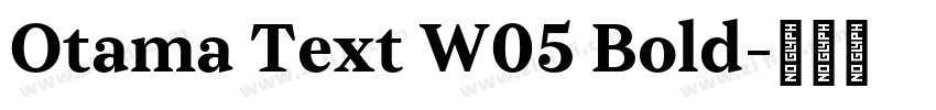 Otama Text W05 Bold字体转换